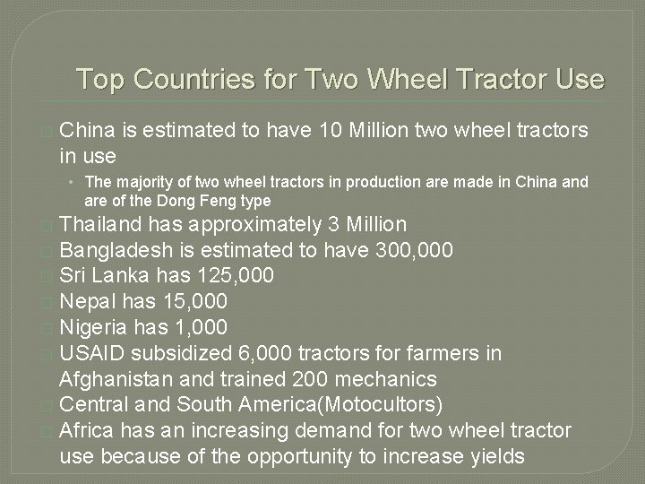 Top Countries for Two Wheel Tractor Use � China is estimated to have 10