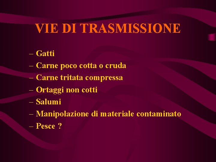 VIE DI TRASMISSIONE – Gatti – Carne poco cotta o cruda – Carne tritata