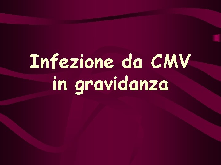 Infezione da CMV in gravidanza 