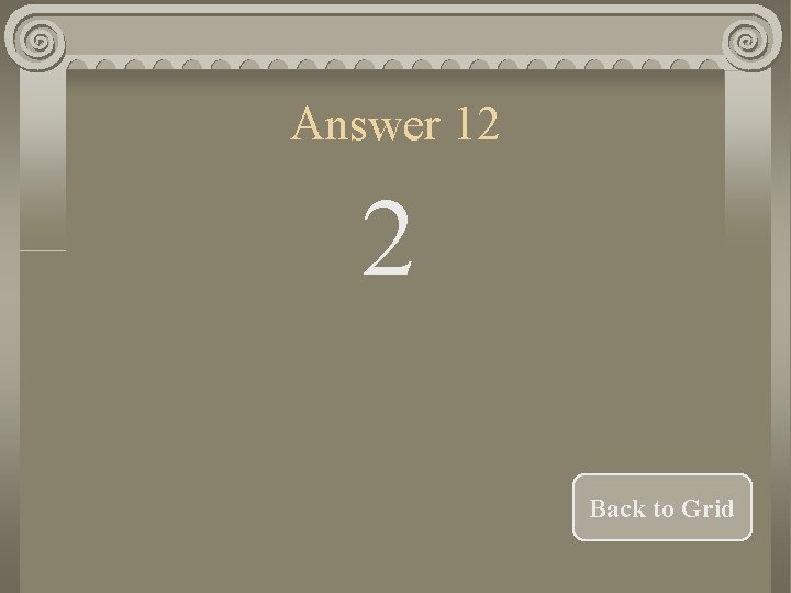 Answer 12 2 Back to Grid 
