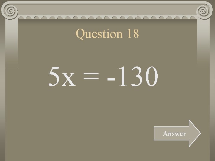 Question 18 5 x = -130 Answer 