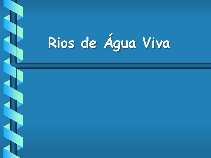 Rios de Água Viva 