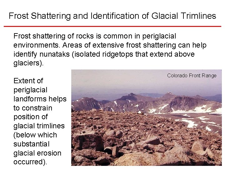 Frost Shattering and Identification of Glacial Trimlines Frost shattering of rocks is common in