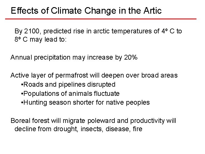 Effects of Climate Change in the Artic By 2100, predicted rise in arctic temperatures