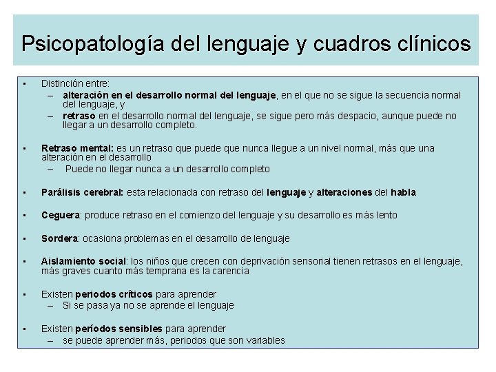 Psicopatología del lenguaje y cuadros clínicos • Distinción entre: – alteración en el desarrollo