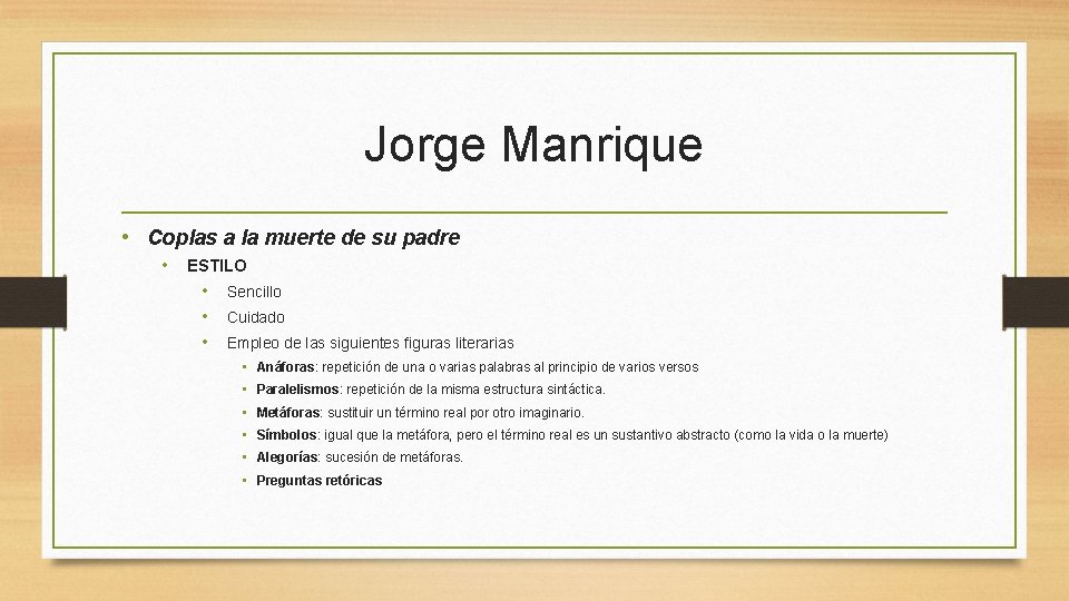 Jorge Manrique • Coplas a la muerte de su padre • ESTILO • •