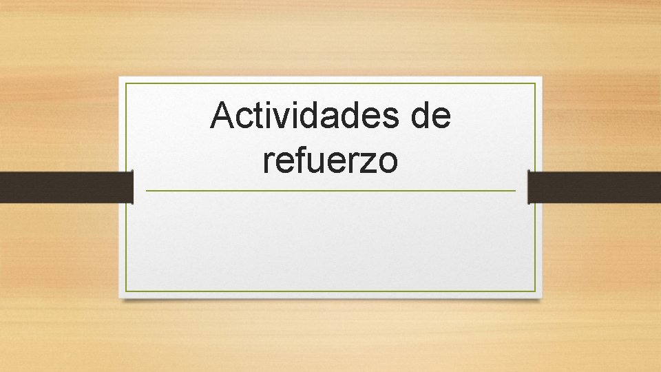 Actividades de refuerzo 