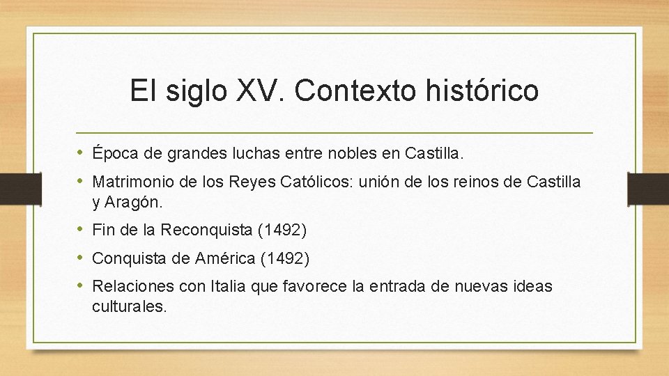 El siglo XV. Contexto histórico • Época de grandes luchas entre nobles en Castilla.