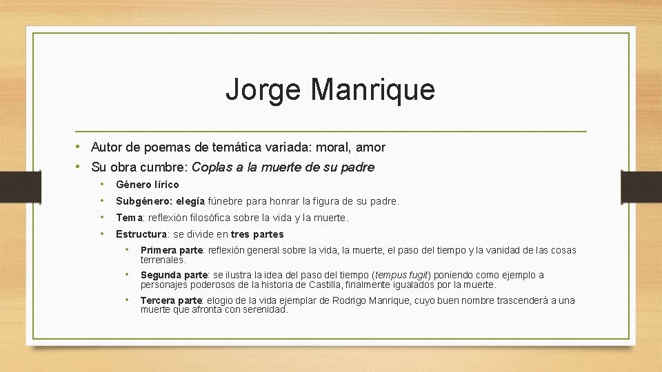 Jorge Manrique • Autor de poemas de temática variada: moral, amor • Su obra