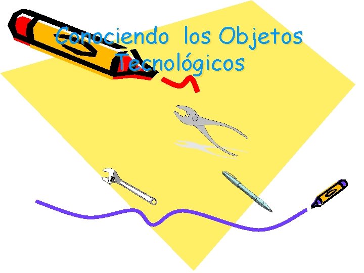 Conociendo los Objetos Tecnológicos 