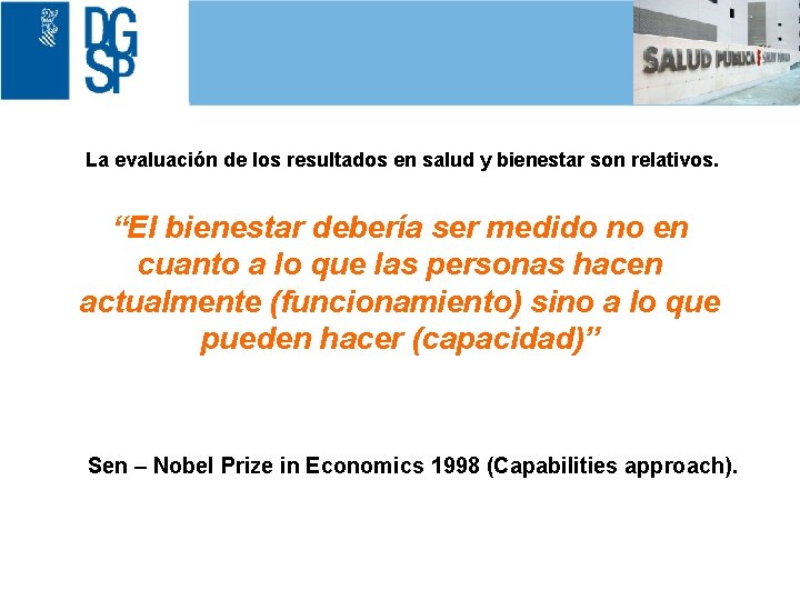 1 La evaluación de los resultados en salud y bienestar son relativos. “El bienestar