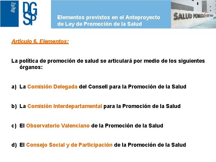 Elementos previstos en el Anteproyecto de Ley de Promoción de la Salud 1 Artículo