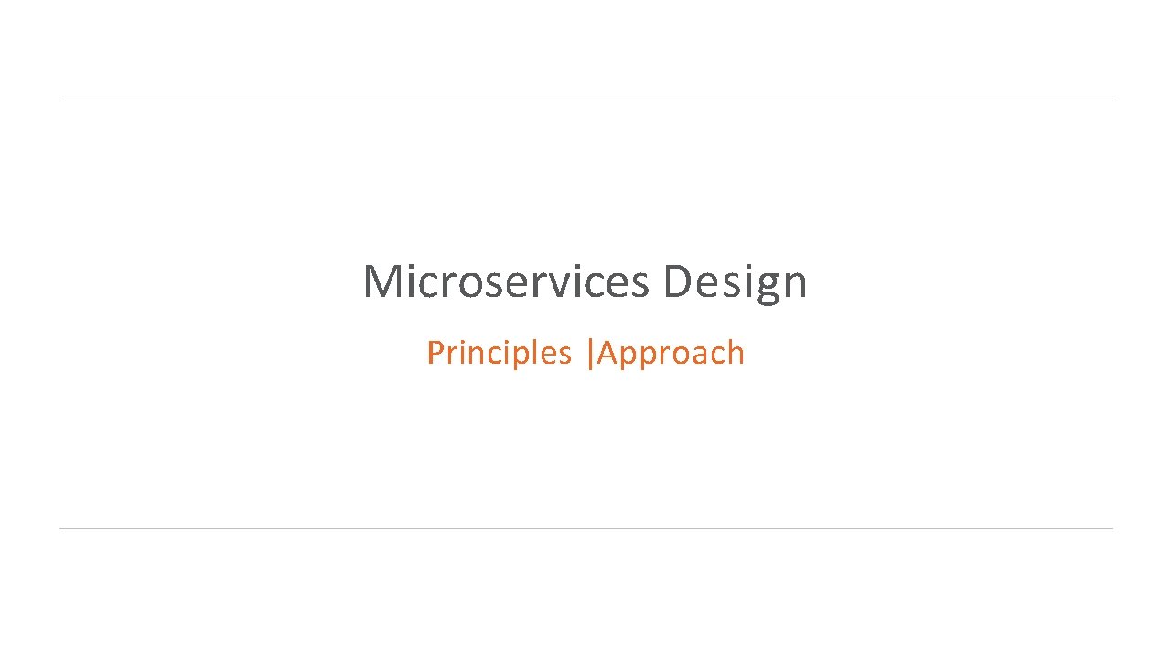 Microservices Design Principles |Approach 