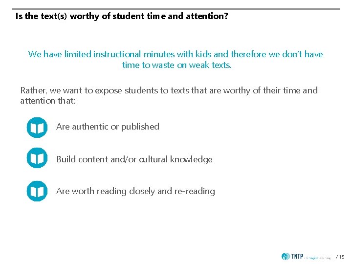 Is the text(s) worthy of student time and attention? We have limited instructional minutes