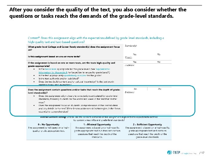 After you consider the quality of the text, you also consider whether the questions