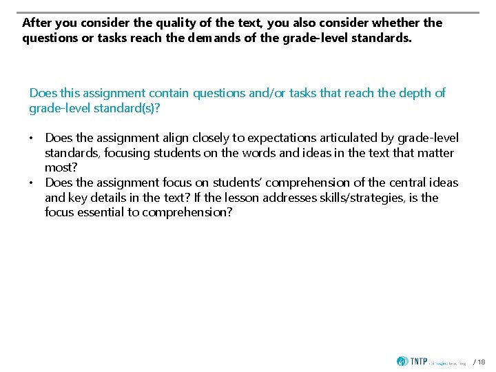 After you consider the quality of the text, you also consider whether the questions
