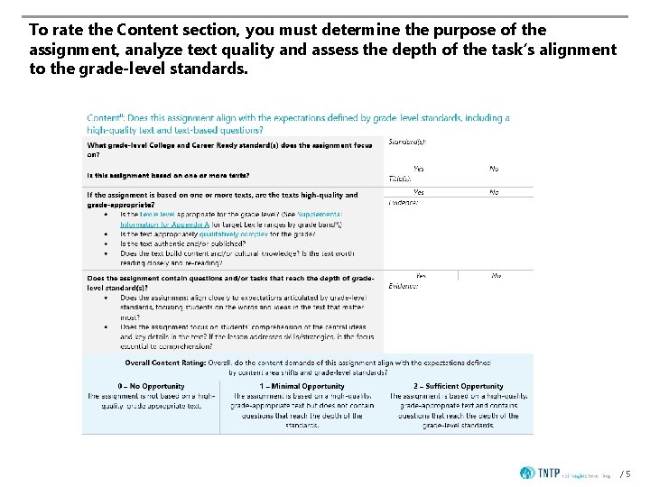 To rate the Content section, you must determine the purpose of the assignment, analyze