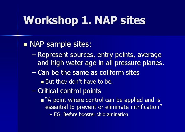 Workshop 1. NAP sites n NAP sample sites: – Represent sources, entry points, average