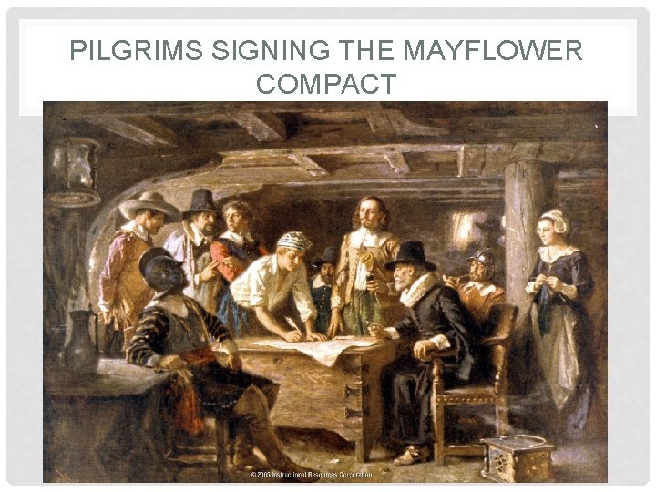 PILGRIMS SIGNING THE MAYFLOWER COMPACT 