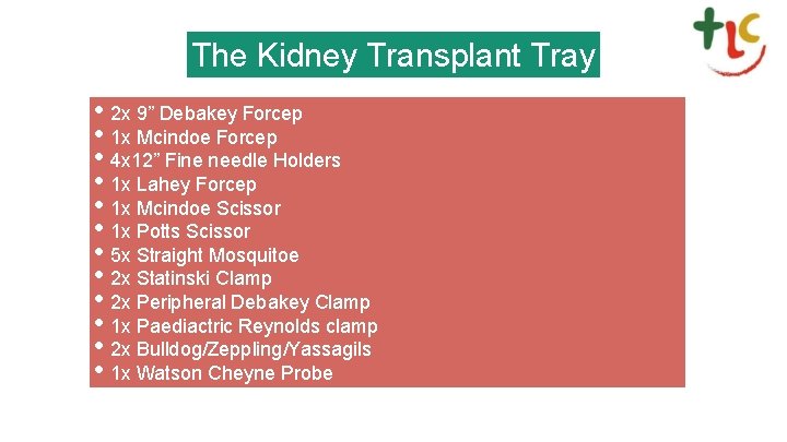 The Kidney Transplant Tray • 1 x BP Handle No. 7 • 2 x