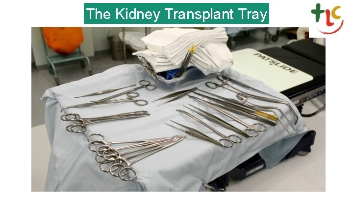 The Kidney Transplant Tray 