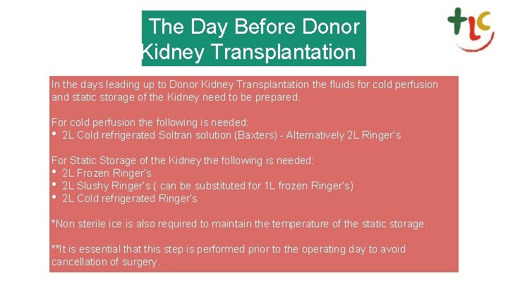 The Day Before Donor Kidney Transplantation In the days leading up to Donor Kidney