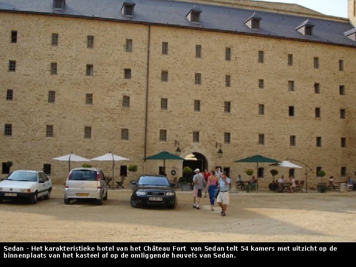 Sedan - Het karakteristieke hotel van het Château Fort van Sedan telt 54 kamers