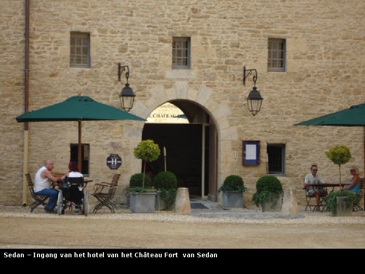 Sedan – Ingang van het hotel van het Château Fort van Sedan 