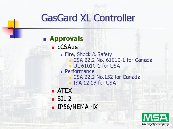 Gas. Gard XL Controller n Approvals n c. CSAus n n n Fire, Shock Gas. Gard XL Controller n Approvals n c. CSAus n n n Fire, Shock