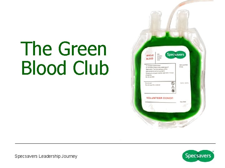 The Green Blood Club Specsavers Leadership Journey The Green Blood Club Specsavers Leadership Journey