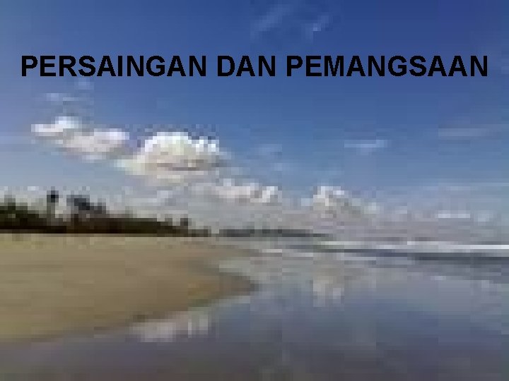 PERSAINGAN DAN PEMANGSAAN PERSAINGAN DAN PEMANGSAAN