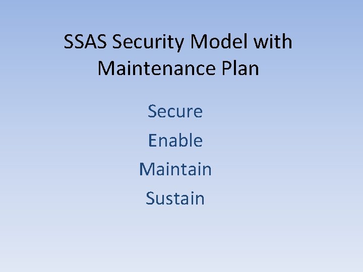 SSAS Security Model with Maintenance Plan Secure Enable Maintain Sustain 