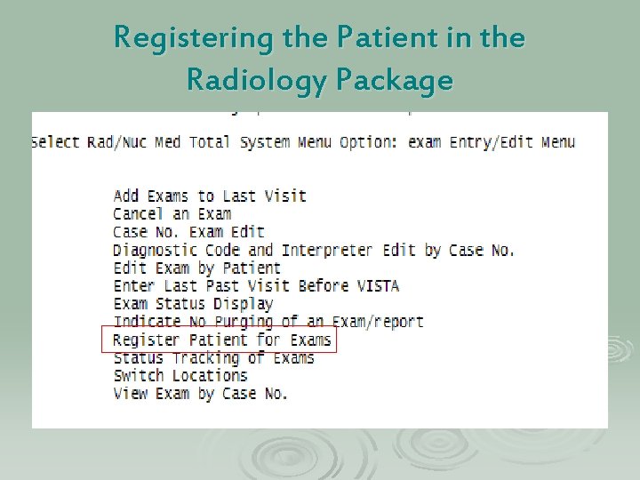 Registering the Patient in the Radiology Package 