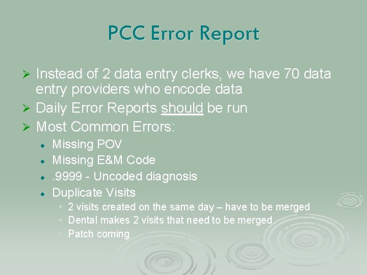 PCC Error Report Instead of 2 data entry clerks, we have 70 data entry