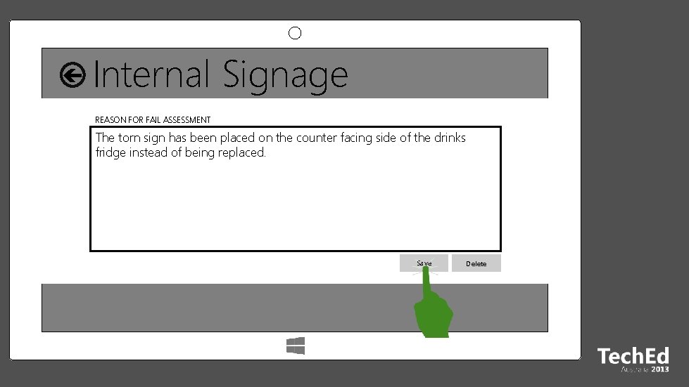 Internal Signage REASON FOR FAIL ASSESSMENT CRITERIA EVIDENCE CHECKS The torn sign has been