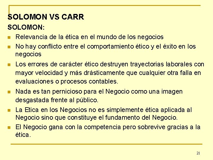 SOLOMON VS CARR SOLOMON: n Relevancia de la ética en el mundo de los