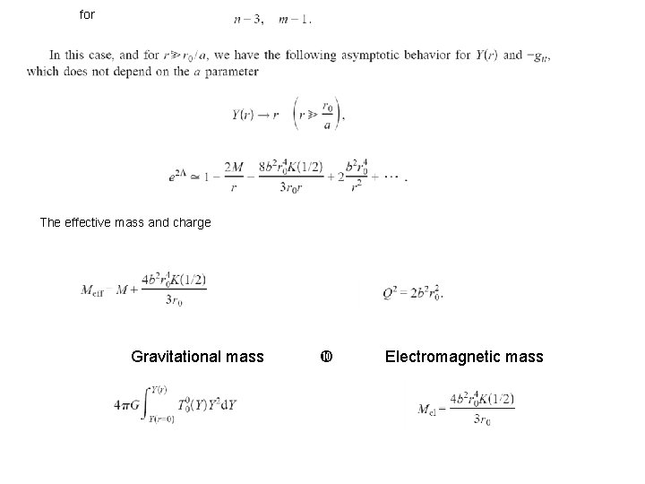 for The effective mass and charge Gravitational mass Electromagnetic mass 