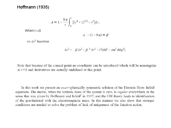Hoffmann (1935) When r→ 0 