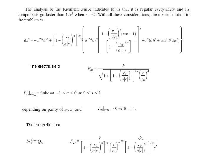 The electric field The magnetic case 