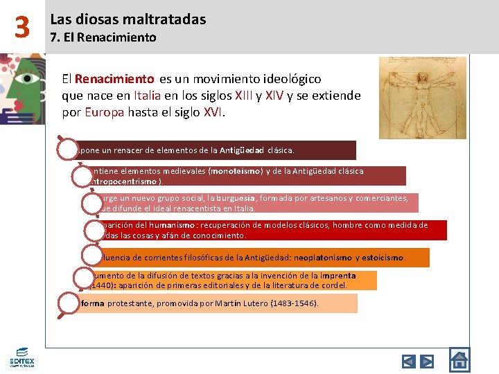 3 Las diosas maltratadas 7. El Renacimiento es un movimiento ideológico que nace en