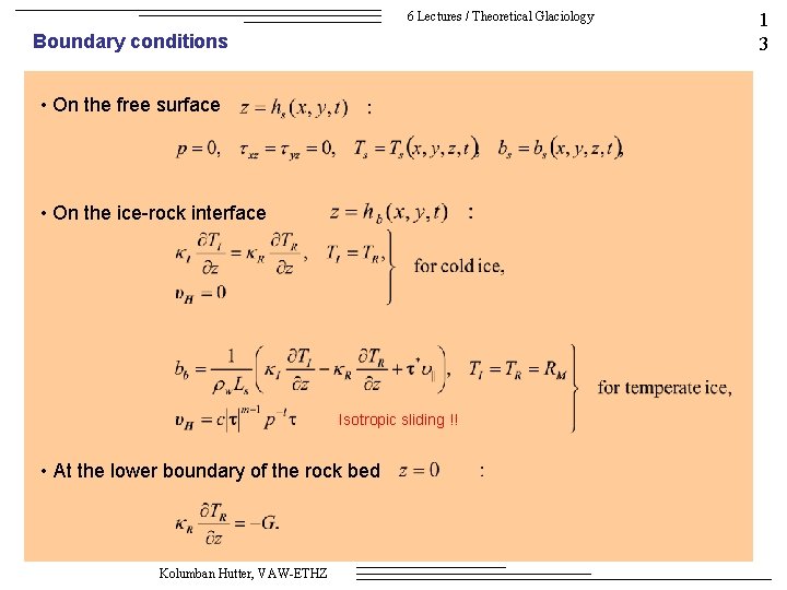 6 Lectures / Theoretical Glaciology Boundary conditions • On the free surface • On