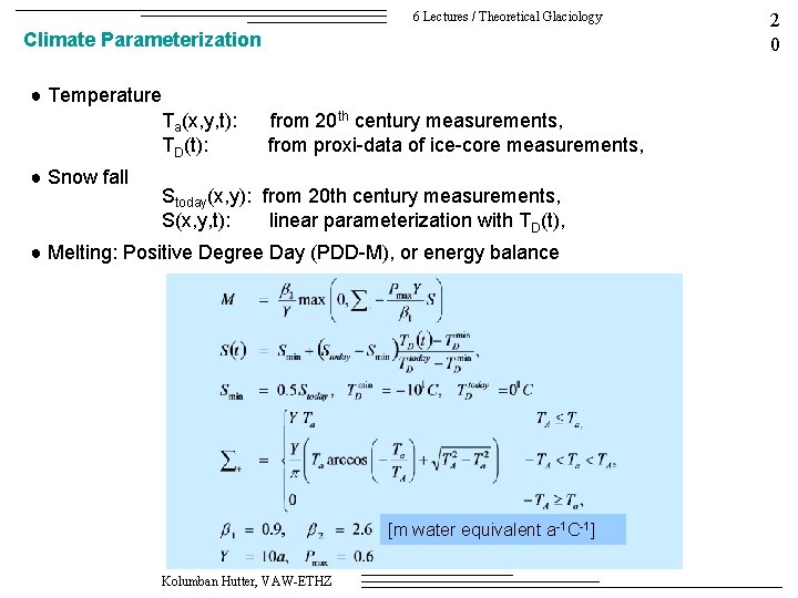 6 Lectures / Theoretical Glaciology Climate Parameterization ● Temperature Ta(x, y, t): from 20
