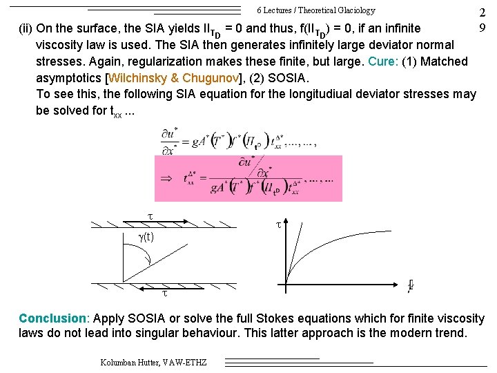 6 Lectures / Theoretical Glaciology (ii) On the surface, the SIA yields IITD =