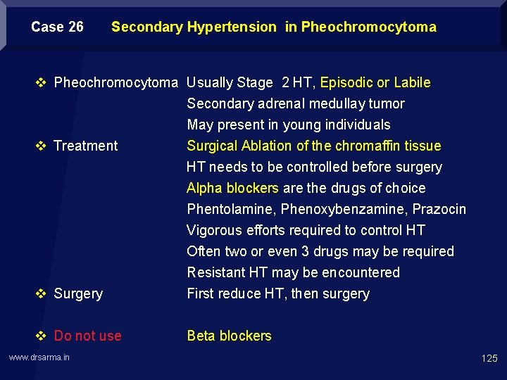 Case 26 Secondary Hypertension in Pheochromocytoma v Pheochromocytoma Usually Stage 2 HT, Episodic or