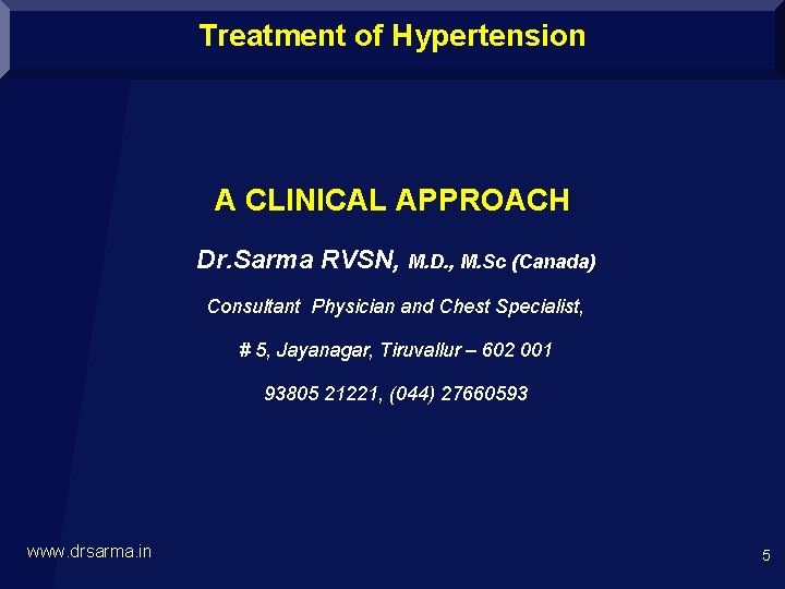 Treatment of Hypertension A CLINICAL APPROACH Dr. Sarma RVSN, M. D. , M. Sc