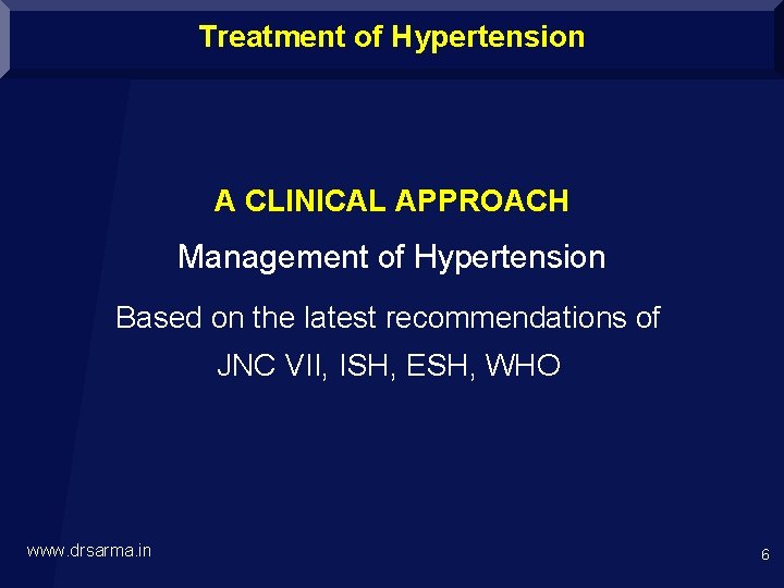 Treatment of Hypertension A CLINICAL APPROACH Management of Hypertension Based on the latest recommendations