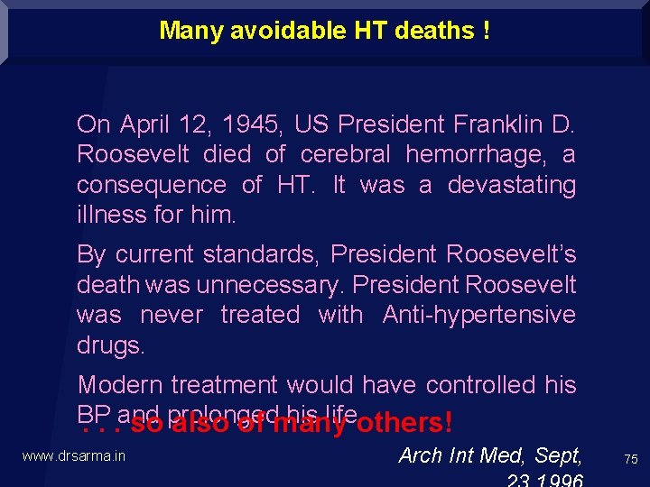 Many avoidable HT deaths ! On April 12, 1945, US President Franklin D. Roosevelt