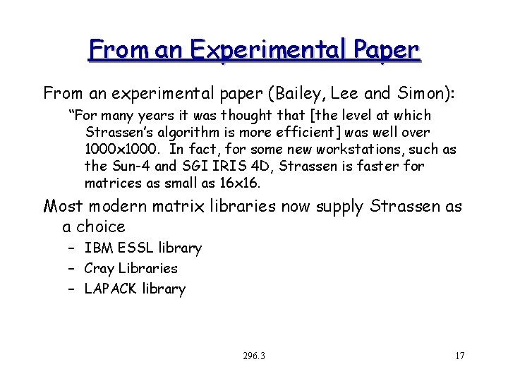 From an Experimental Paper From an experimental paper (Bailey, Lee and Simon): “For many