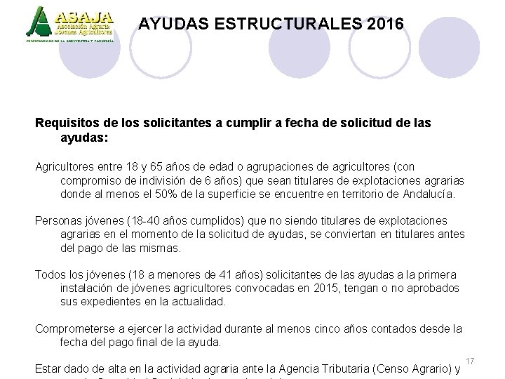 AYUDAS ESTRUCTURALES 2016 Requisitos de los solicitantes a cumplir a fecha de solicitud de