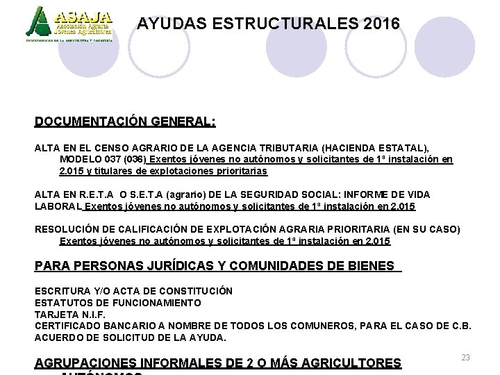 AYUDAS ESTRUCTURALES 2016 DOCUMENTACIÓN GENERAL: ALTA EN EL CENSO AGRARIO DE LA AGENCIA TRIBUTARIA